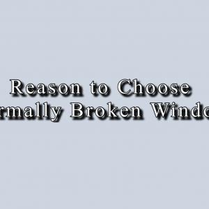 Reasons to choose Thermally Broken Windows Reasons to choose Thermally Broken Windows